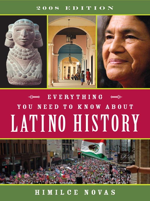 Title details for Everything You Need to Know About Latino History by Himilce Novas - Available